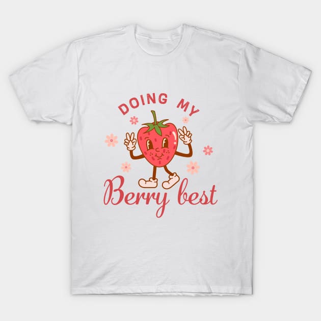 Doing My Berry Best T-Shirt by Nessanya